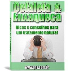 Cefaleia e Enxaqueca - Dicas e conselhos para um tratamento natural